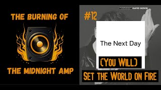 (You Will) Set the World on Fire - David Bowie | The Burning of the Midnight Amp analysis