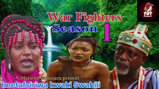 WAR FIGHTERS (NIGERIA MOVES) EP 5 ,,IMETAFSIRIWA KWAKI SWAHILI NA DJ MAFI,, MANENO YA BUSARA PRESENT