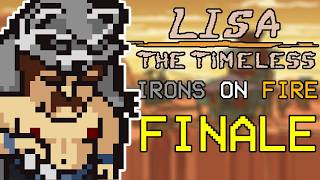 LISA: The Timeless - Part 2 (Finale) (IRONS ON FIRE Update)