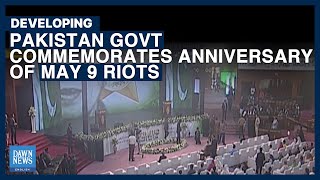 Pakistan Government Commemorates Anniversary Of May 9 Riots | Dawn News English