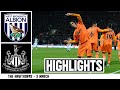 INTO THE QUARTER FINAL! 🙌 West Brom 2 Newcastle United 3: Highlights