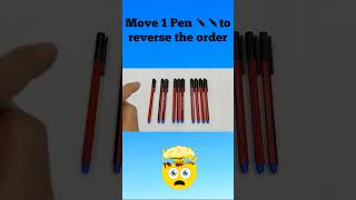 Move 1 Pen to Reverse the Order #shorts #onlyforgenius #riddle #puzzles