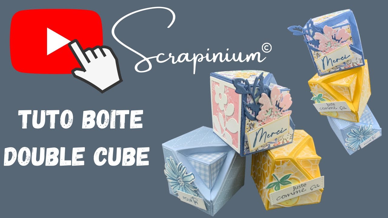 Tutoriel boîte double cube scrapbooking Stampin Up tuto
