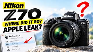 Nikon Z70 LEAKED! Why Did Apple Remove Its Name?