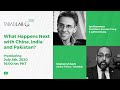 Ian Bremmer on What Happens Next with China, India & Pakistan