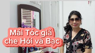 Vlog 448 : Cách che Hói và bạc bằng tóc giả  / Mái giả ...