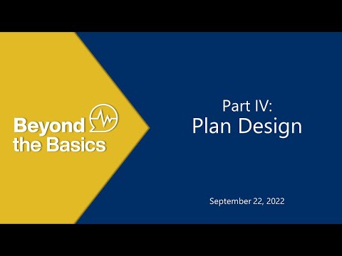 Beyond the Basics OE10 Webinar: Part IV Plan Design