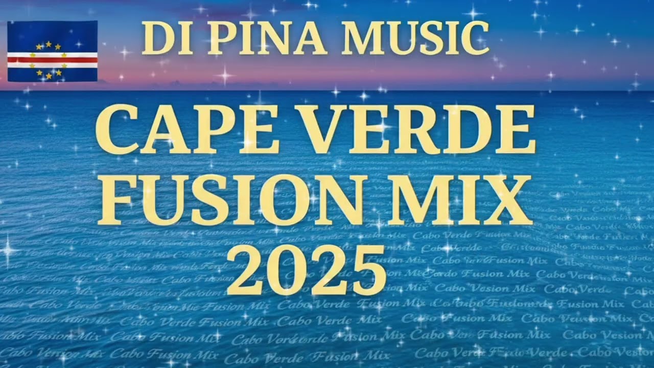 🔥 Cabo Verde Fusion Mix | Ritmos das Ilhas | Di Pina Music