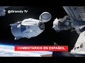 ACOPLAMIENTO  Falcon 9 / Crew Dragon c/2 Astronautas de NASA/Space x (COMENTARIOS Y CHAT EN ESPAÑOL)