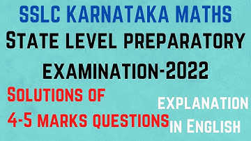 SSLC Maths -State level Preparatory Exam 2022 | Solutions | 4-5 Marks questions| Sajid Ali | English