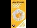 How To Make Cloud Eggs #shorts