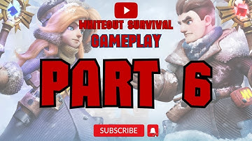 Whiteout Survival | Walkthrough Part 6 | Whiteout Survival Gameplay