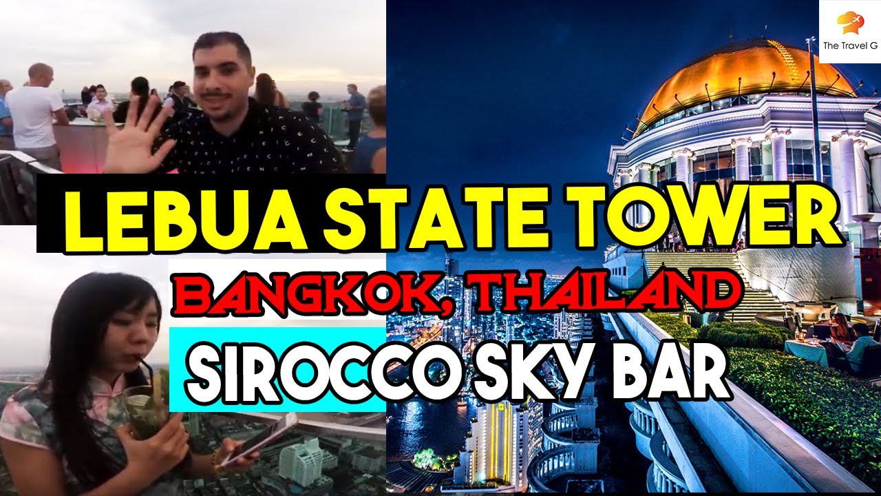 Lebua State Tower Bangkok Thailand | Sirocco Sky Bar | สรุปข้อมูลzoom sky bar & restaurantล่าสุด