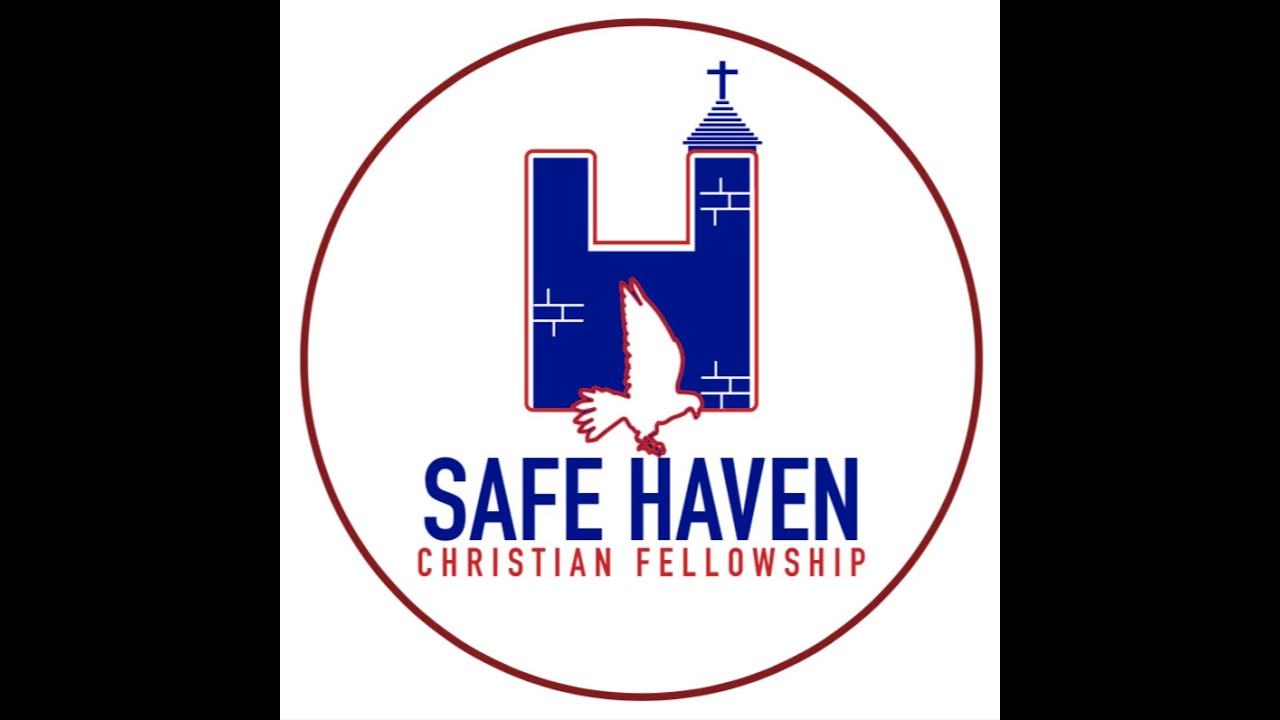Safe Haven Christian Fellowship Live Stream YouTube