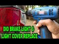 Honda dio  brake light  brake light cover replace