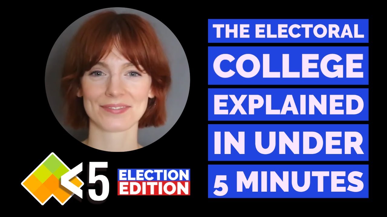 The Electoral College Explained In Under 5 Mins - YouTube
