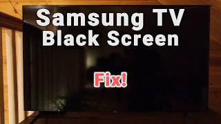 Samsung TV Black Screen Fix Samsung TV Black Screen Fix