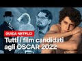 Tutti i film Netflix da recuperare prima degli OSCAR 2022 | Netflix Italia