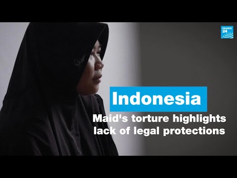 Indonesian maid's torture highlights lack of legal protections • FRANCE 24 English