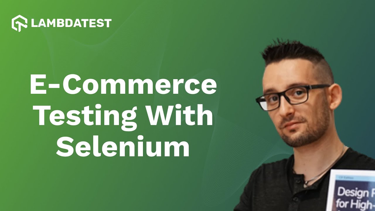 What is E-Commerce Testing | E-Commerce Website Automation With Selenium | LambdaTest