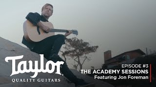 Jon Foreman | The Academy Sessions: Episode 3 | Taylor Guitars chords