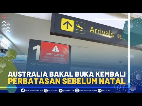 Video: Australia Masih Akan Membuka Kembali Perbatasan Internasionalnya sebelum Natal 2021