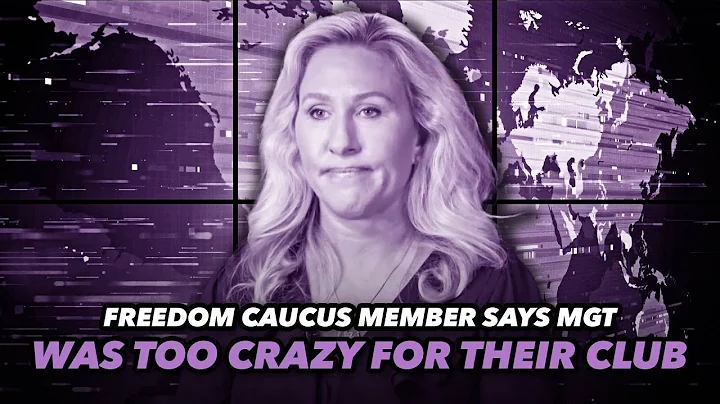 Freedom Caucus Member Says Marjorie Taylor Greene Was Too Crazy For Their Club