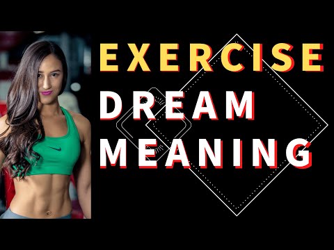 Dream about Exercise: interpretation and meaning. what do dreams mean?