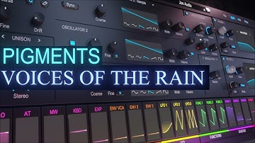 Arturia Pigments 4 Voices Of The Rain Sound Design Tutorial