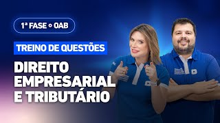 🚀Táticas p. passar na 1ª Fase OAB | Treino de Questões Direito Empresarial e Tributário✅