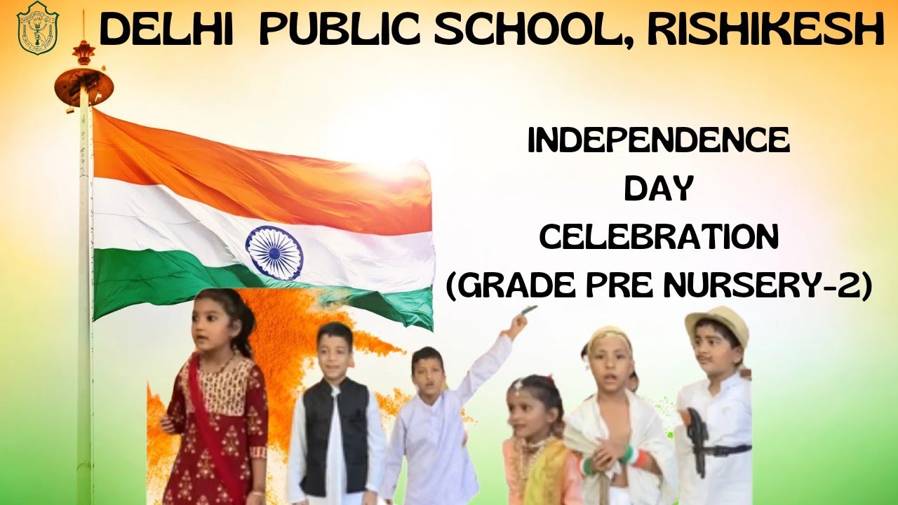 75TH INDEPENDENCE DAY CELEBRATION (GRADE PRE NURSERY TO 2) , DPS