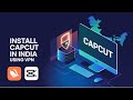 How to Install Capcut on PC in India(2024)
