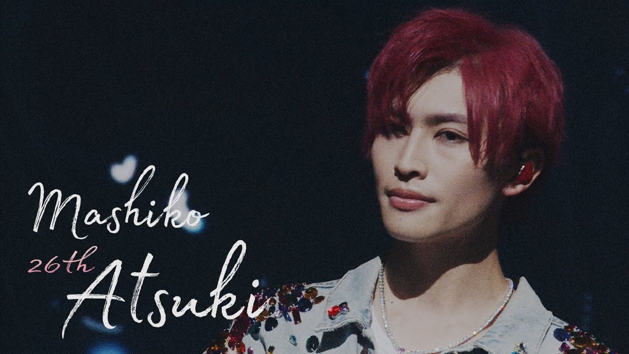 Centuries | Happy 26th Atsuki Day