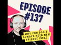 Why You Don't Always Need New Episode Ideas