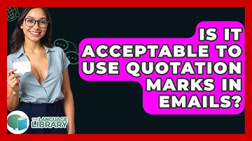 Is It Acceptable To Use Quotation Marks In Emails? - The Language Library