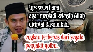 TIPS SEDERHANA MENJADI KEKASIH ALLAH DICINTAI RASULULLAH ❗ BUYA ARRAZY HASYIM