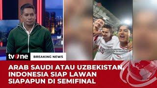 Indonesia akan Bertemu Arab Saudi atau Uzbekistan di Semifinal, Apa yang Harus Diperbaiki? | tvOne