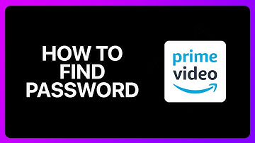 How To Find Amazon Prime Video Password Tutorial