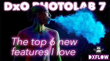 DXO Photolab 7 - Now THIS is their best update ever!
