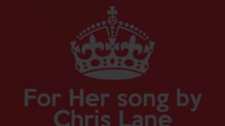 For Her song by Chris Lane