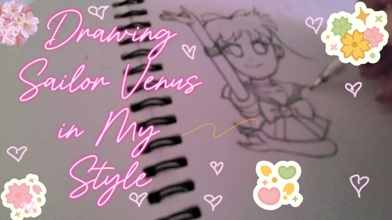 Drawing Sailor Moon characters in my style pt. 1 ☆Sailor Venus☆ (2023 ver.)