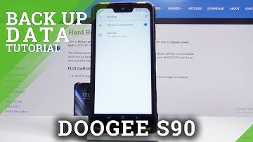 How to Backup Data in DOOGEE S90 – Google Backup Account