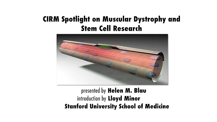 Duchenne Muscular Dystrophy and Stem Cell Research - Helen Blau, Stanford Medicine