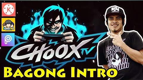 Kinemaster || CHOOX TV NEW INTRO TUTORIAL USING ||KINEMASTER||SUPER ME||PICS ART