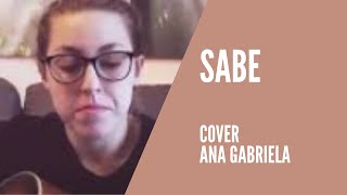 Video thumbnail of "Luana Berti - Sabe (Ana Gabriela) cover"