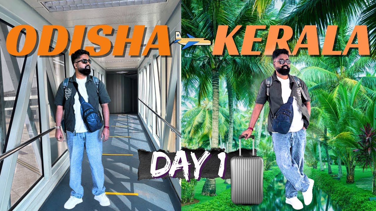 Bhubaneswar To Kochi | Journey Begins To God’s Own Country | Ep 01