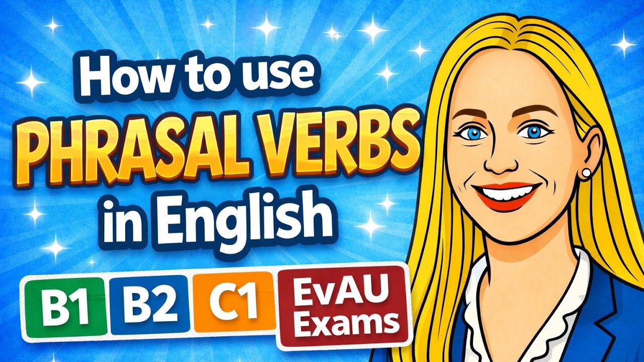 Phrasal Verbs in English B1 B2 C1 | Phrasal Verbs for EvAU & Cambridge ...