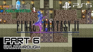 Final Fantasy 4 Pixel Remaster [Walkthrough Part 6] -  NO COMMENTARY
