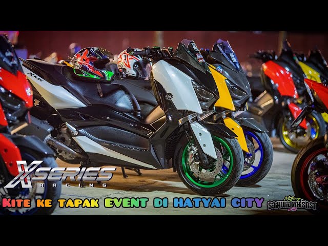 Xseries ride Hatyai part 4 ✅ ( entering the event TERLALU GEMPAK !!! ) class=