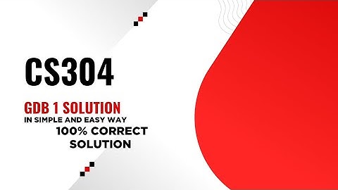 CS304 GDB Solution... Last Date Today! Complete Explanation 🔥Fall 2025